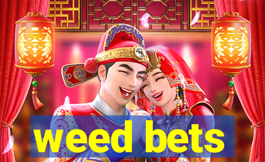 weed bets